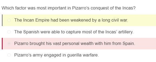 Which factor was most important in Pizarro’s conquest of the Incas? The Spanish were-example-1