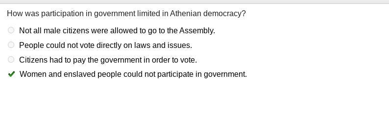 How was participation in government limited in Athenian democracy? Not all male citizens-example-1