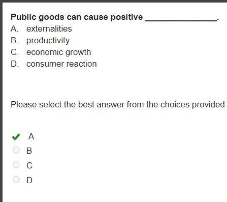 Public goods can cause positive _______________. please help-example-1