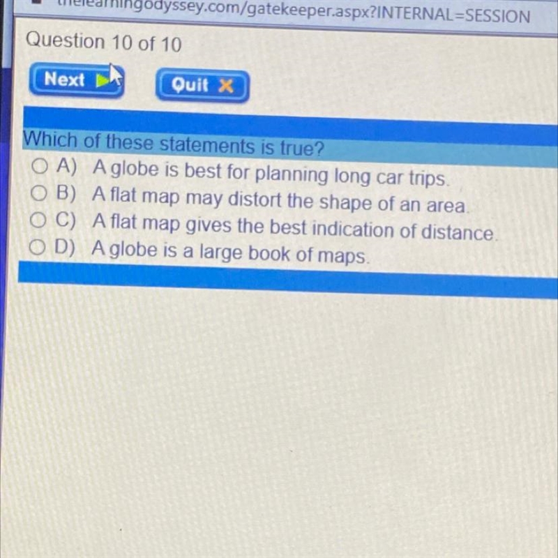 Which statement is true? A. a globe is best for planning long car trips b. a flat-example-1