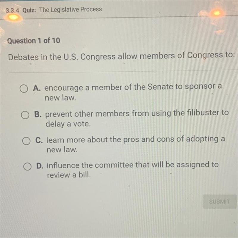 Debates in the U.S. Congress allow members of Congress to:-example-1