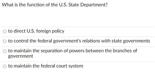 What is the function of the U.S. State Department?-example-1