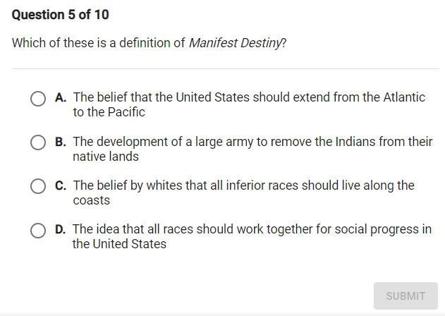 Which of these is the definition of manifest destiny?￼ A. The belief that the United-example-1