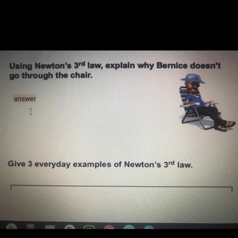 Using Newton's 3rd law, explain why Bernice doesn't fall through the chair.-example-1