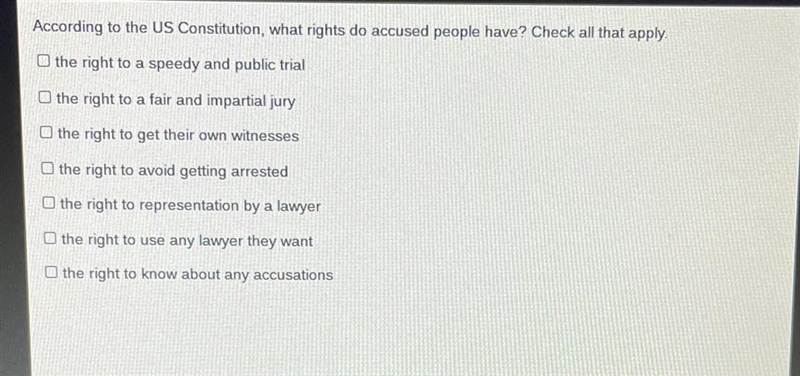 According to the US constitution, what rights do accused people have? Check all that-example-1