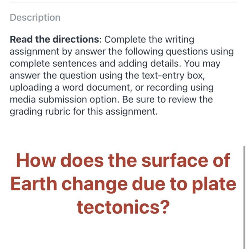 How does the surface of Earth change due to plate tectonics? PLEASE HELP !!!!!!!!!!-example-1