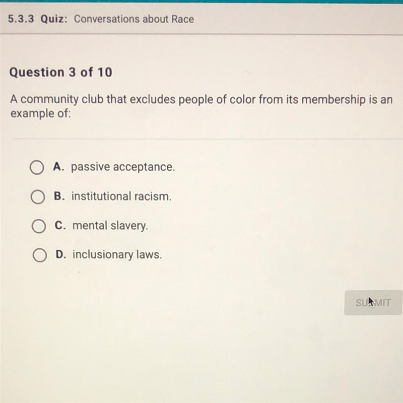 A community club that excludes people of color from its membership is an example of-example-1