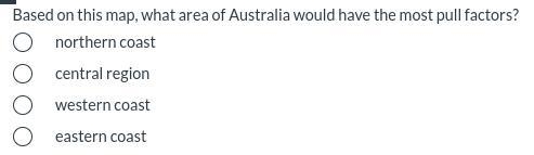 Based on this map, what area of Australia would have the most pull factors?-example-1