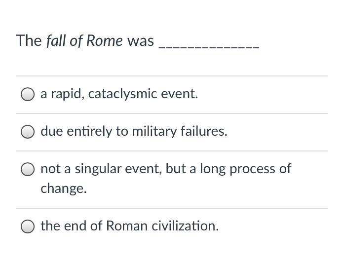 The fall of Rome was ______________-example-1