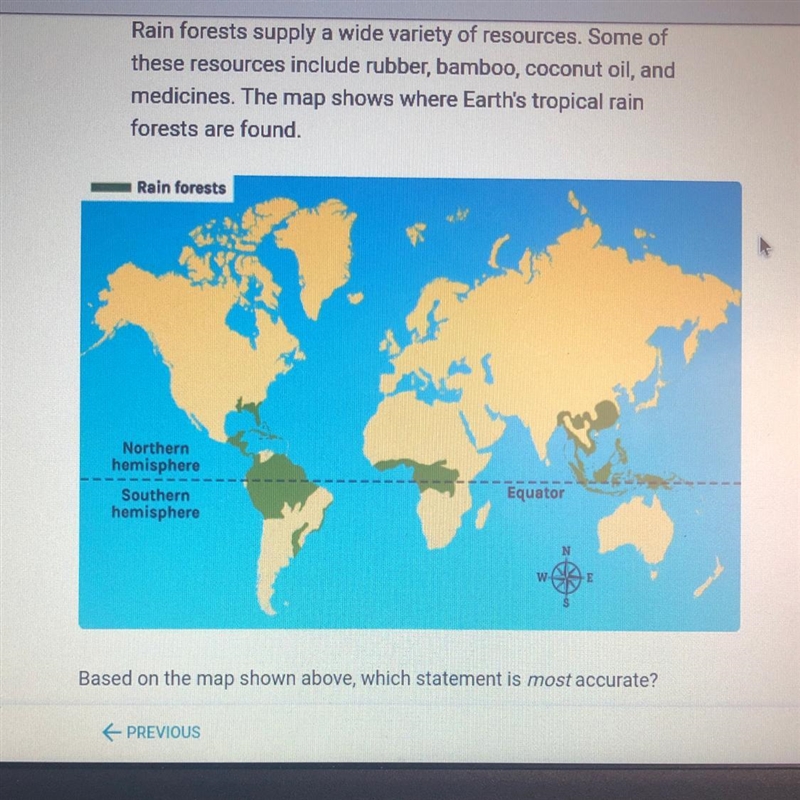 Based on the map shown above, which statement is most accurate? O A. Most rain forests-example-1