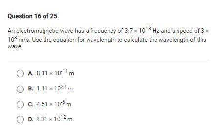 An electromagnetic wave has a frequency of 3.7 x 10¹⁸ Hz and a speed of 3 x 10⁸ m-example-1