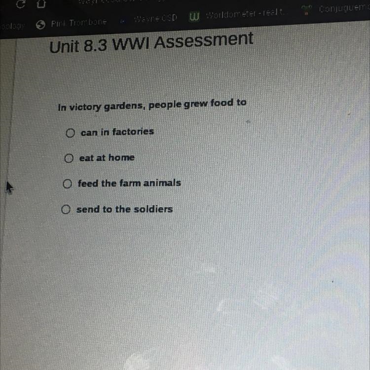 Unit 8.3 WWI Assessment In victory gardens, people grew food to can in factories o-example-1