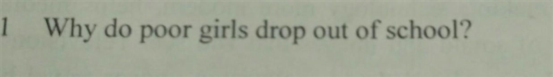 Why do poor girls drop out of school? 5 mark question​-example-1