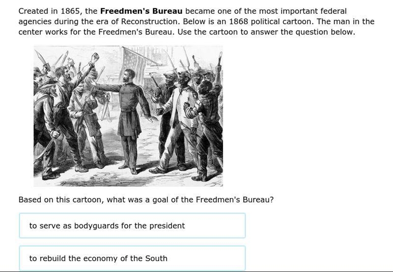 Based on this cartoon, what was a goal of the Freedmen's Bureau?-example-2