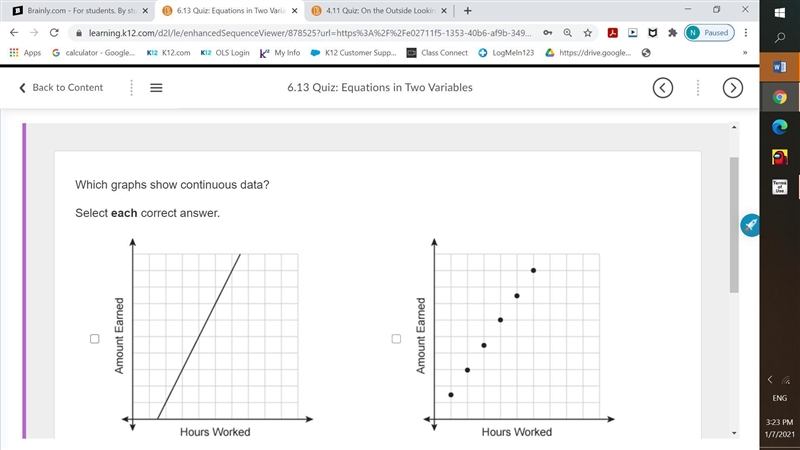 Which graphs show continuous data? Select each correct answer. HOPE YOU ARE HAVING-example-2