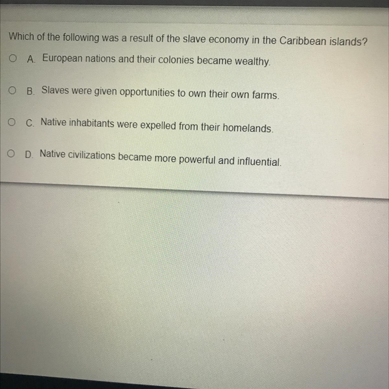 Which of the following was a result of the slave economy in the Caribbean islands-example-1