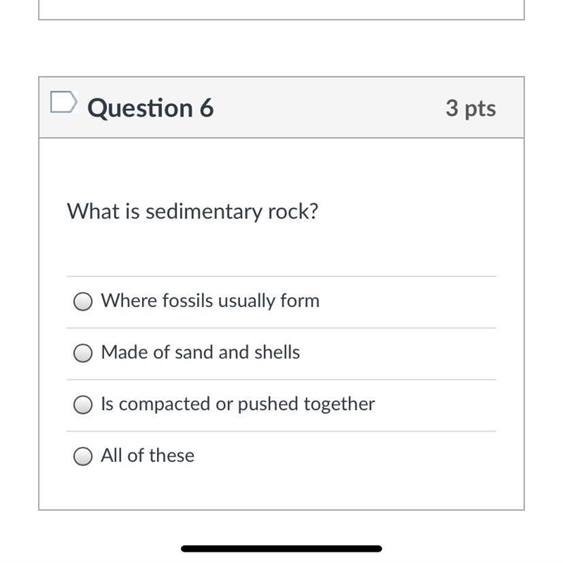 What is sedimentary rock? Group of answer choices Where fossils usually form Made-example-1