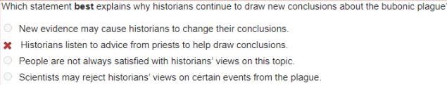 Which statement best explains why historians continue to draw new conclusions about-example-1