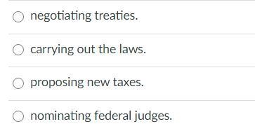 All of these are duties of the executive branch except-example-1