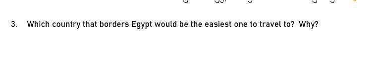 Libya Sudan Israel are the countries that border egypt which one would be the easiest-example-1