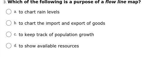 Which of the following is a purpose of a flow line map?-example-1