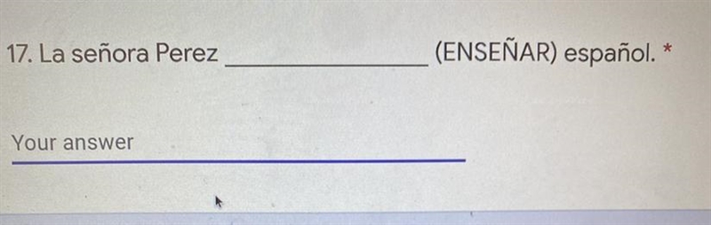 17. La señora Perez (ENSEÑAR) español.-example-1