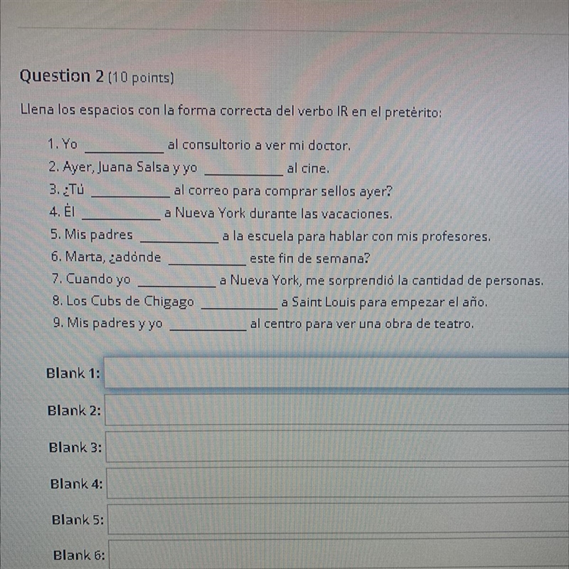 Question 2 (10 points) Llena los espacios con la forma correcta del verbo IR en el-example-1