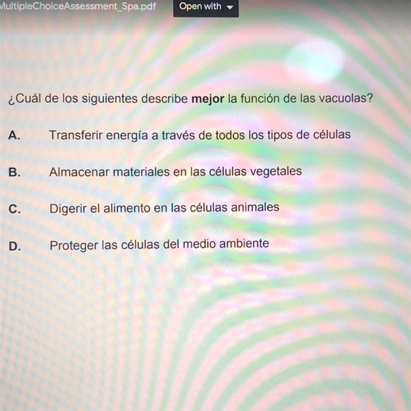 ¿Cuál de los siguientes describe mejor la función de las vacuolas?-example-1