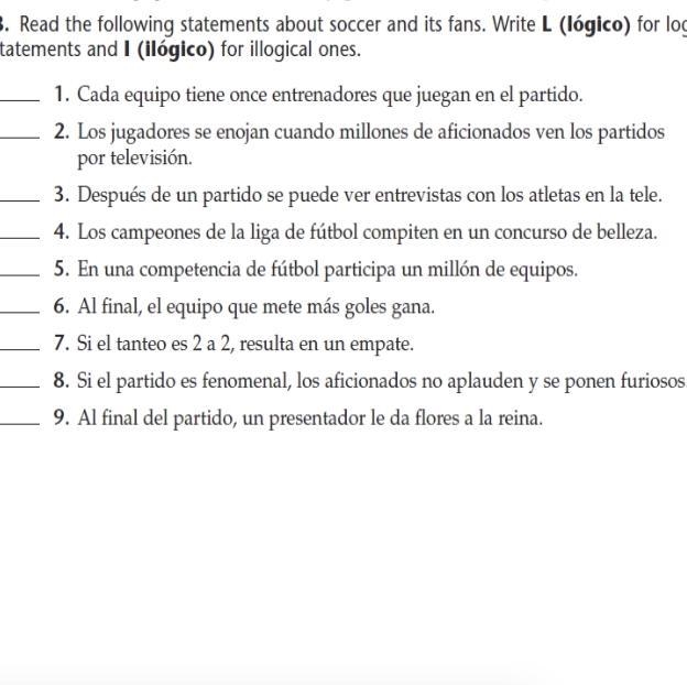 B. Read the following statements about soccer and its fans. Write L (lógico) for logical-example-1