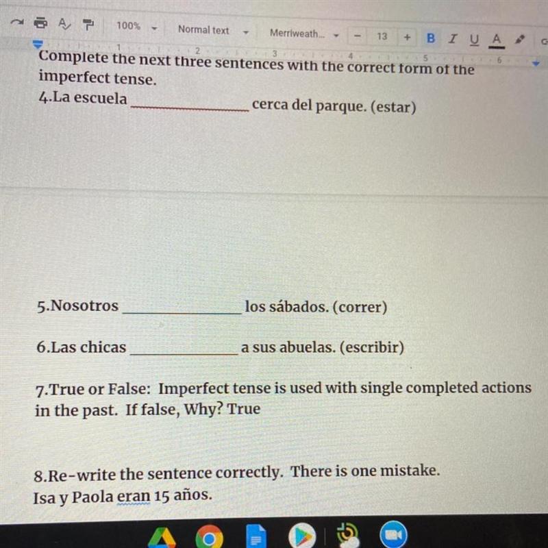 Complete the next three sentences with the correct form of the imperfect tense. 4.La-example-1