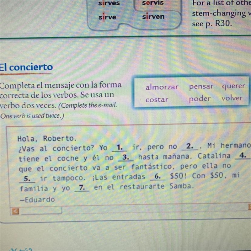 Completa el mensaje con la forma correcta de los verbos. Se usa un verbo dos veces-example-1