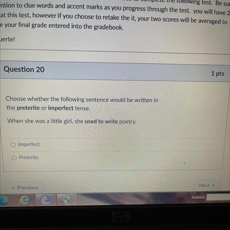 Question 20 Choose whether the following sentence would be written in the preterite-example-1