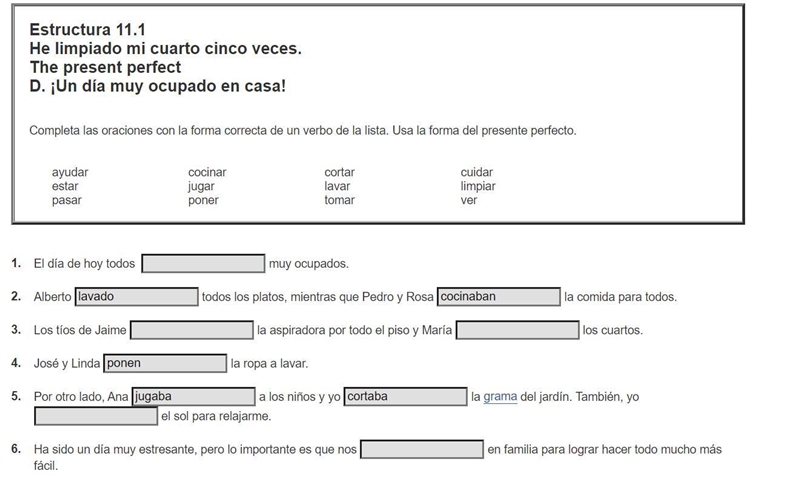 Spanish Homework: Please help I am stuck. Everything I put in is wrong/others answers-example-1