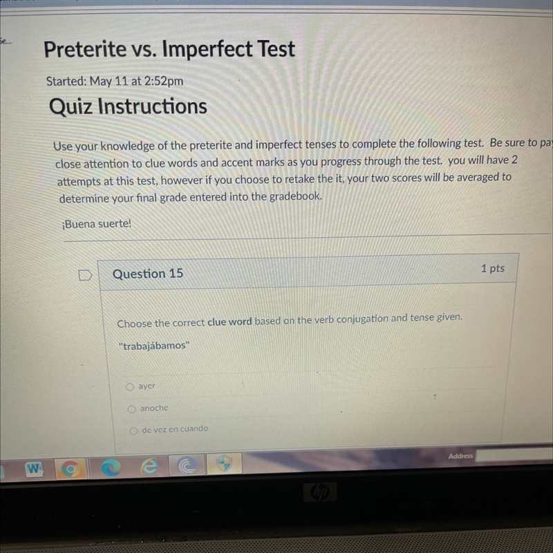 Question 15 Choose the correct clue word based on the verb conjugation and tense given-example-1