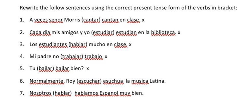 Rewrite the following sentences with the correct present tense that’s in parentheses-example-1