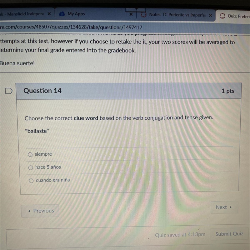 Question 14 1 pts Choose the correct clue word based on the verb conjugation and tense-example-1