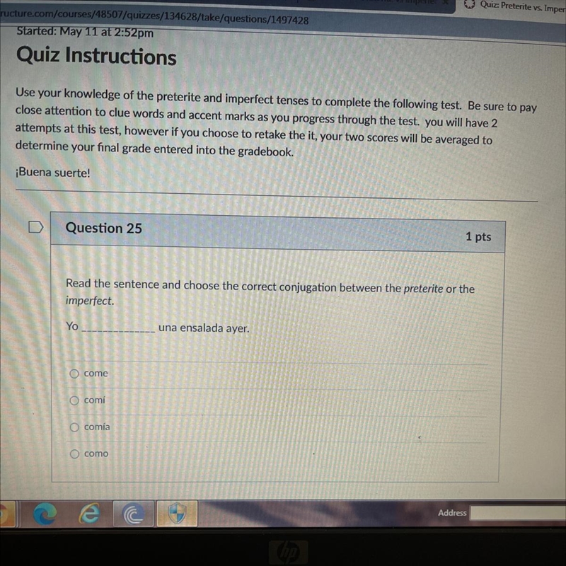 Question 25 1 pts Read the sentence and choose the correct conjugation between the-example-1