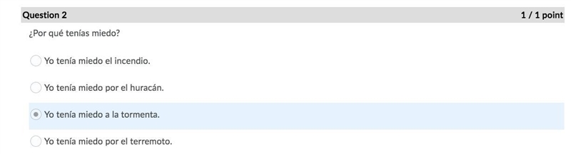 ¿Por qué tenias miedo? Yo tenía miedo el incendio. Yo tenía miedo por el huracán. Yo-example-1