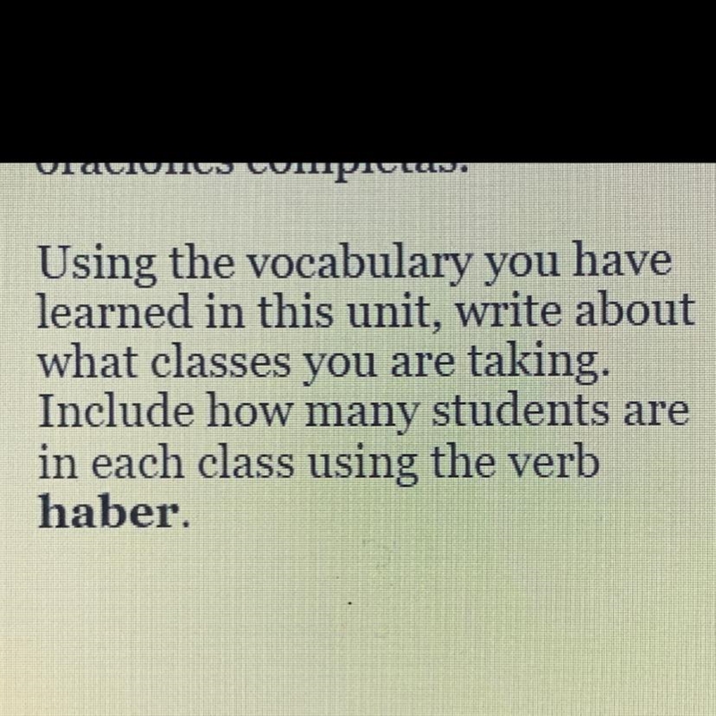 TRANSLATE THIS TEXT IN SPANISH BUT INCLUDE THE VERB ‘HABER’ I am taking English, Civics-example-1