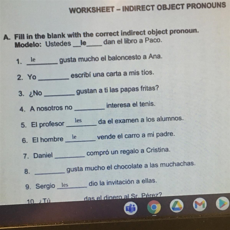 1. le gusta mucho el baloncesto a Ana. 2. Yo escribí una carta a mis tios. 3. No gustan-example-1