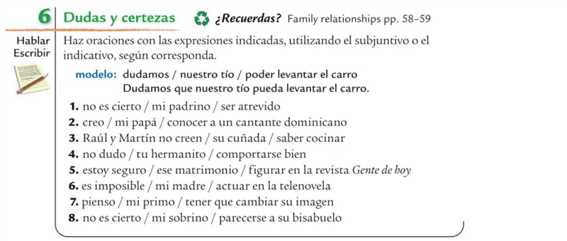 Haz oraciones con las espresiones indicadas, utilizando el subjuntivo o el indicativo-example-1