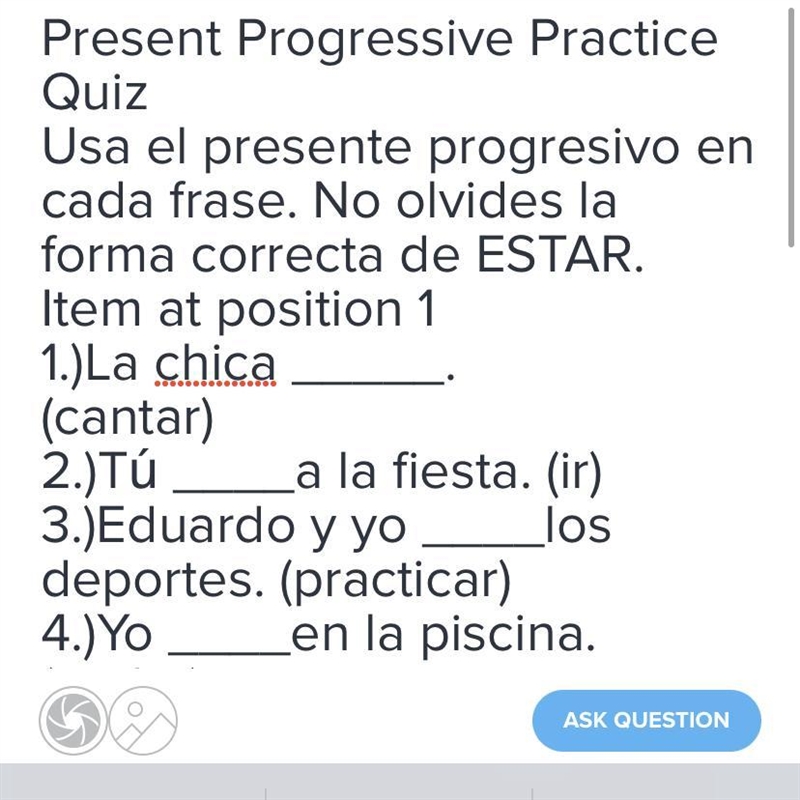 Usa el presente progresivo en cada frase. No olvides la forma correcta de ESTAR.-example-1