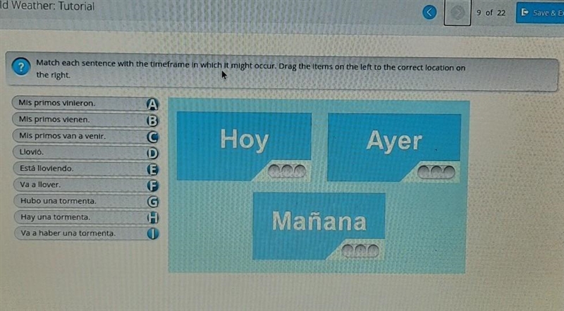 Match each sentence with the timeframe in which it might occur. Drag the items on-example-1