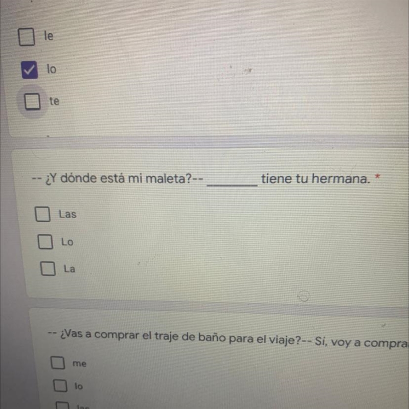 -- ¿Y dónde está mi maleta?-- tiene tu hermana. Las Lo La-example-1