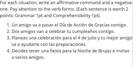 For each situation, write an affirmative command and a negative one. Pay attention-example-1