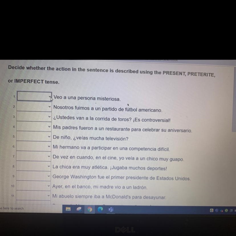 Decide whether the action in the sentence is described using the PRESENT, PRETERITE-example-1