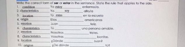 Write the correct form of ser or estar in the sentence state the rule that applies-example-1