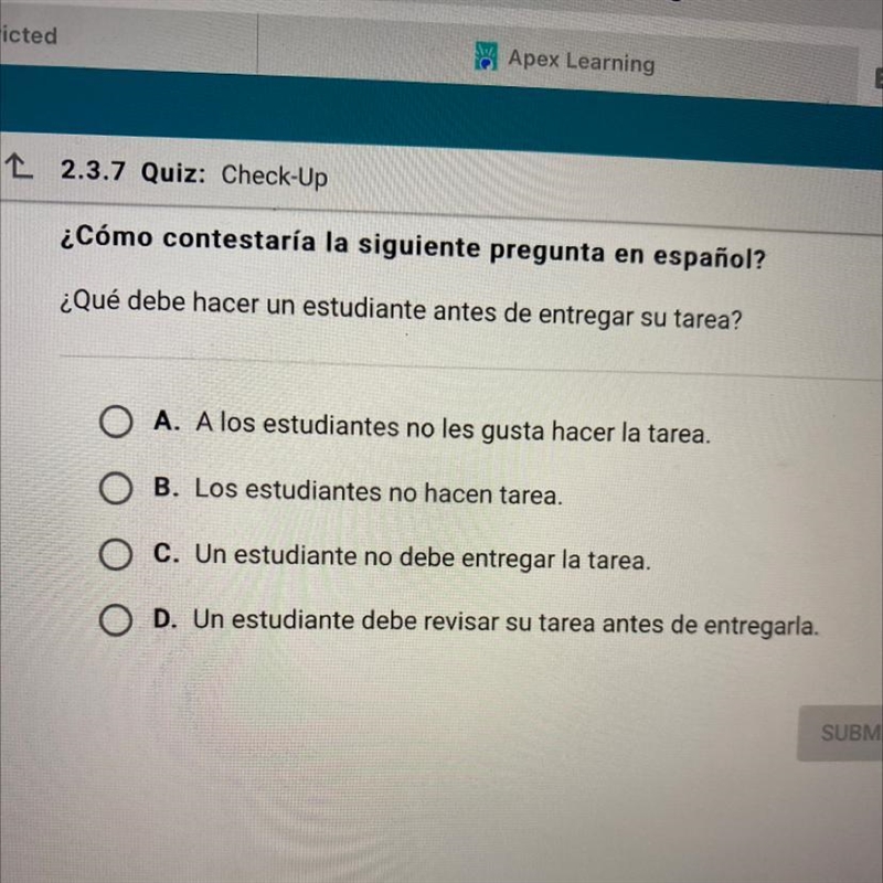 ¿Qué debe hacer un estudiante antes de entregar su tarea? A. A los estudiantes no-example-1