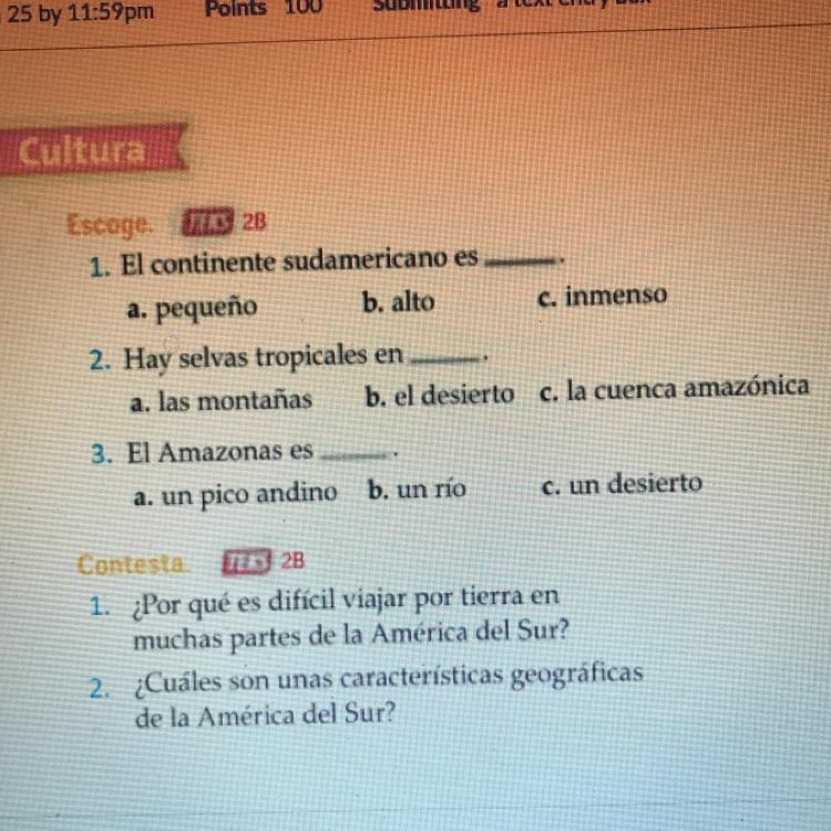 Cultura Escoge 113 2B 1. El continente sudamericano es a. pequeño b. alto c. inmenso-example-1