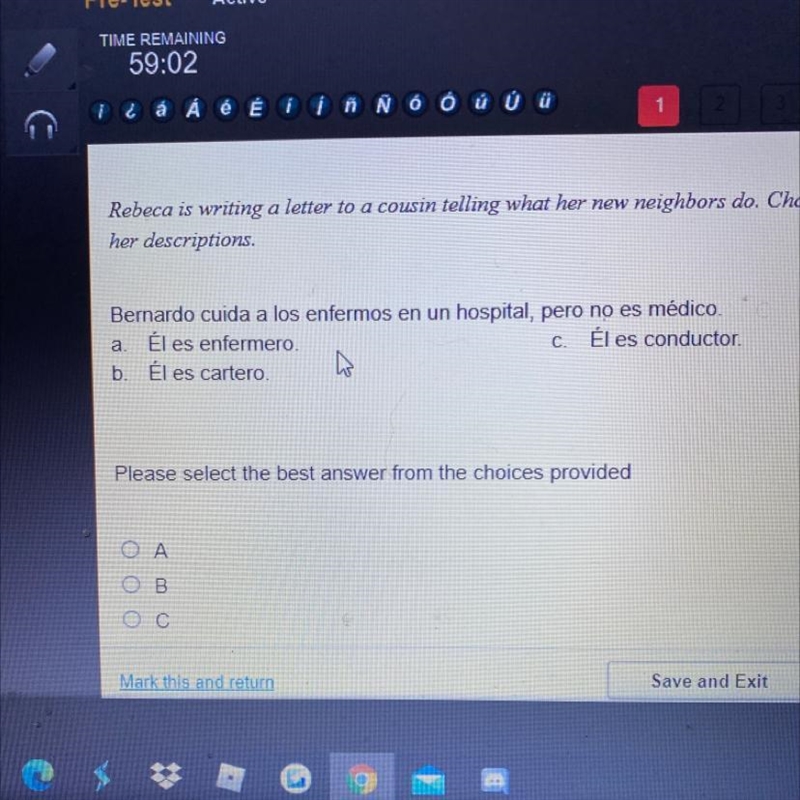 Bernardo cuida a los enfermos en un hospital, pero no es médico. a. Él es enfermero-example-1